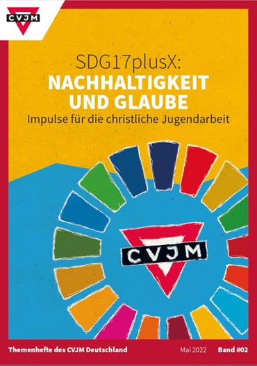 Themenheft SDG17plusX: Nachhaltigkeit und Glaube - Impulse für die christliche Jugendarbeit